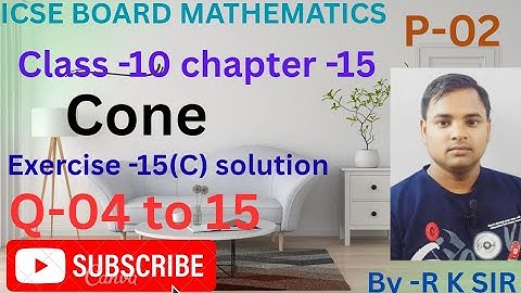Icse board maths class -10 | chapter -15 three dimensional solids exercise -15(C) solution s
