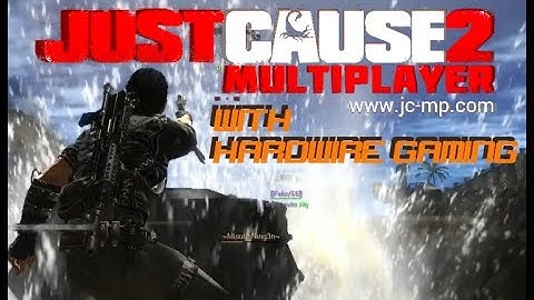 Just Cause 2 Multiplayer Mod Beta with Hardwire Gaming