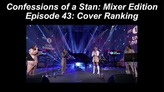 Confessions of a Stan: Mixer Edition Ep 43: Cover Ranking