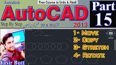 AUTOCAD |15 Move, Copy, Stretch, & Rotate in Autocad 2013 in Urdu/Hindi |PART 15| CAD TUTORIALS