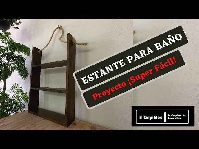 Como hacer un Estante para Baño / Proyecto sencillo! 