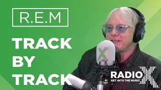 R.E.M. - Automatic For The People Track-by-Track | X-Posure | Radio X
