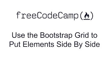 Use the Bootstrap Grid to Put Elements Side By Side