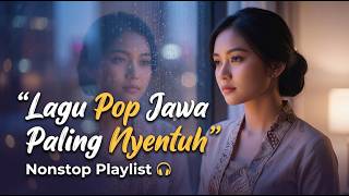 Lagu Pop Jawa Paling Nyentuh 2026  Bikin Kangen U0026 Susah Move On