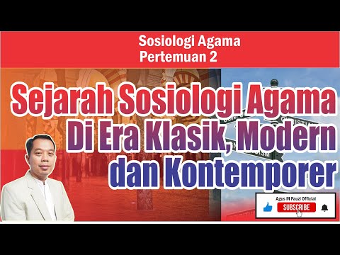 Sosiologi Agama 2, Sejarah Sosiologi Agama di era klasik, modern, dan kontemporer