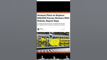 Amazon Plans to Replace 600,000 Human Workers With Robots?