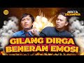 Gilang dirga pernah meninggal kata kukuh i minta digampar wawancara eps 43