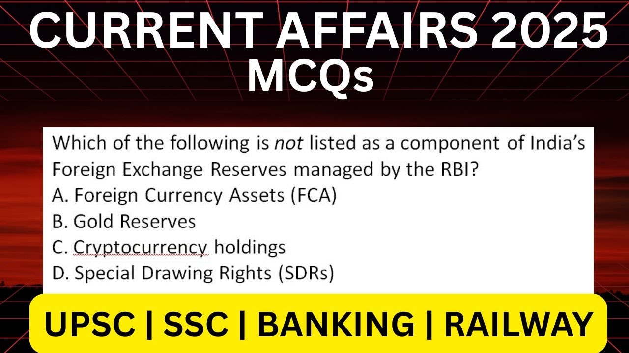 Mock test | Current Affairs 2025 MCQs | UPSC | SSC | BANKING | RAILWAY ...