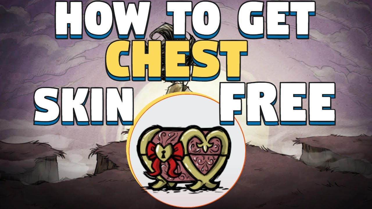 How to Get The Lovely Chest Skin In DST Don't Starve Together Chest