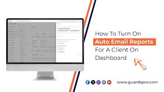 How To Turn On Auto Email Reports For A Client On Dashboard? -GuardsPro Support Center Video