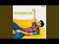 Nashedi Dil