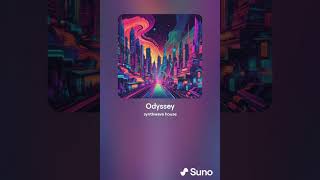 Odyssey - Eh Eye (Synthwave House SunoAI)