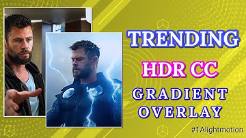 HDR CC Gradient overlay Effect Video on alight motion *Mewoo Edits