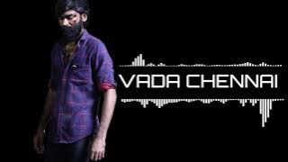 VADA CHENNAI BGM RINGTONE