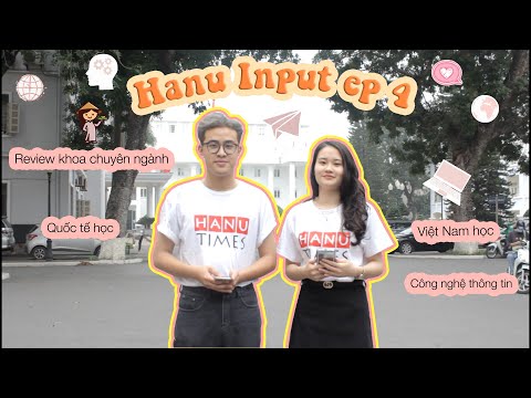 Video HANU INPUT Ep4 | Các khoa chuyên ngành Trường Đại học... - youtube