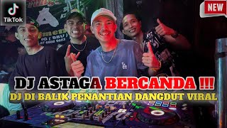 DJ COBA TANYA HATIMU SEMUA MUA YANG AKU MAU ADA PADAMU ASTAGA BERCANDA DUGEM VIRAL TIKTOK GACOR ABES