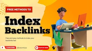 Free Backlink Indexing Methods  How To Index Backlinks Fast