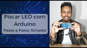 Piscar Led com Arduino - Passo a Passo simples