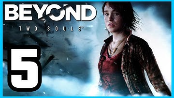 BEYOND: Two Souls -  Walkthrough PART 5 Lets Play Gameplay TRUE-HD QUALITY