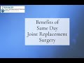 Benefits of Same Day Joint Replacement Surgery