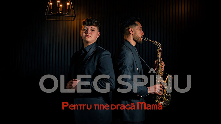 Oleg Spînu - Pentru tine, dragă mamă | Official Video