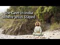 The cave in india where jesus stayed  ashrams of india volume 2