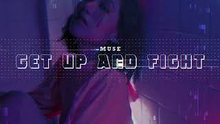 MUSE - Get Up and Fight | Sub Español