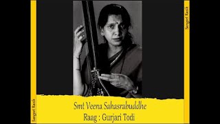 Gurjari Todi - Smt Veena Sahasrabuddhe, Live in Pune