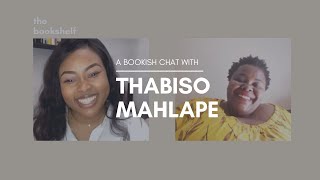 THE BOOKSHELF 01: THABISO MAHLAPE || MY VERY FIRST EVER BOOKISH CHAT