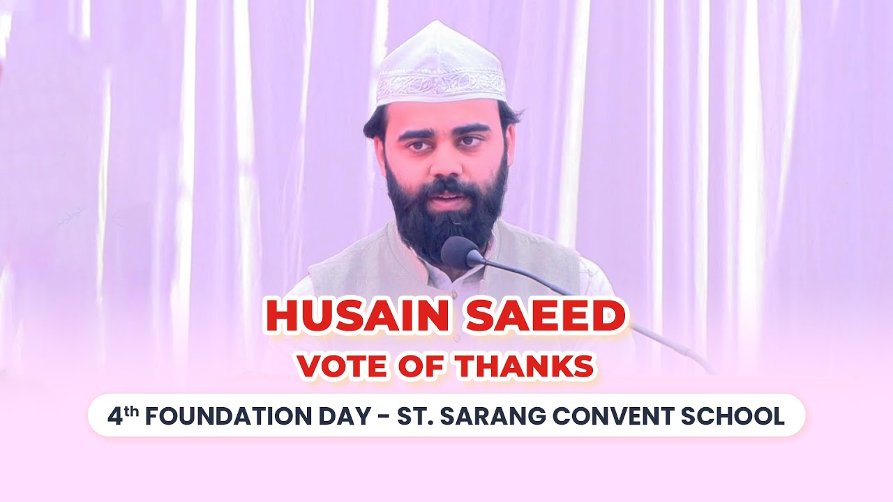 Husain Saeed – Vote of Thanks | 4ᵗʰ Foundation Day | St. Sarang Convent School