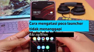 Cara mengatasi poco launcher tidak menanggapi screenshot 4