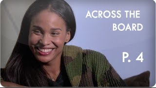 Sal Masekela and Joy Bryant: Only One Way Up| Across the Board™ Ep. 12 Part 4/4 | Reserve Channel