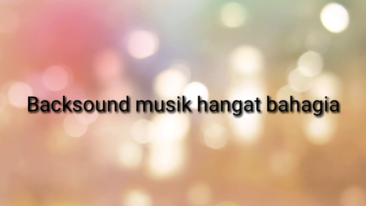 Download Kumpulan Lagu Instrumen Bahagia Mp3 Mp4 3gp Flv 