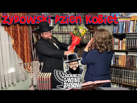 Żydowski Dzień Kobiet... Dla kobiet o kobietach. Mazal Tov! | Tajemniczy Świat Żydów