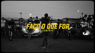 SAMPAIO - Faço o que for (Dir. @DioFilmes )