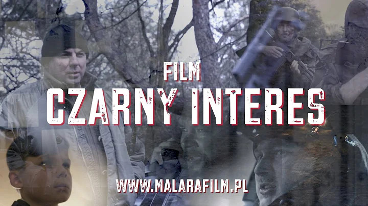 "CZARNY INTERES" - film / re. Tomasz Malara
