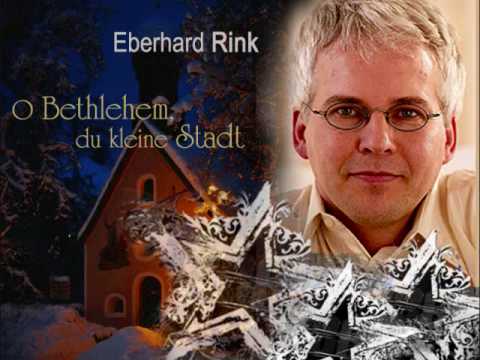 [15] Eberhard Rink - O Bethlehem, du kleine Stadt