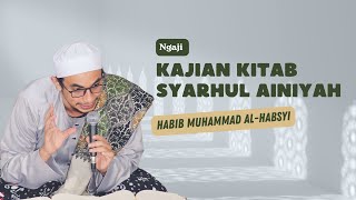 [LIVE] Kajian Kitab Syarhul Ainiyah - Habib Muhammad Al-Habsyi