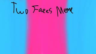 Two Faces Meme Short Insp. Foxca