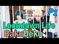 BakuDeku - Lockdown Life [Part 1]