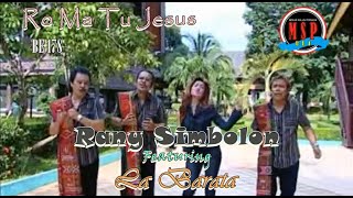 Download lagu Ro Ma Tu Jesus -  Rany Simbolon Feat La Barata [[ Video Liric]]