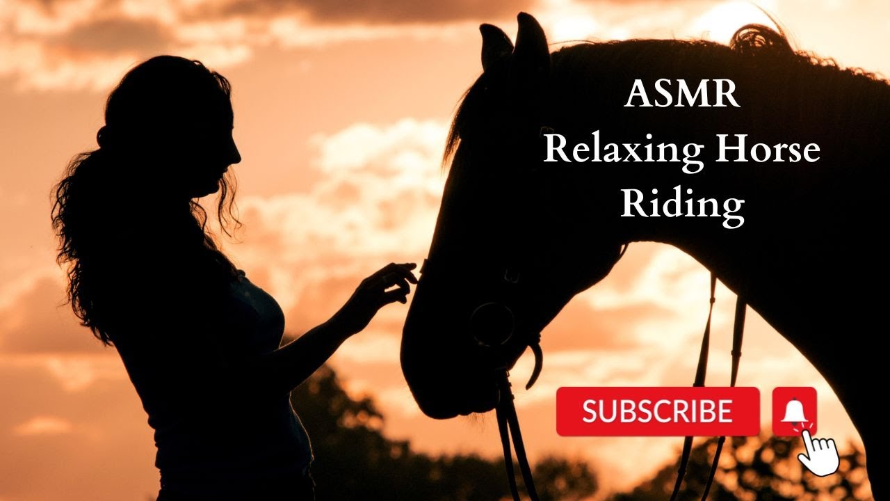 ASMR Relaxing Horse Riding. YouTube