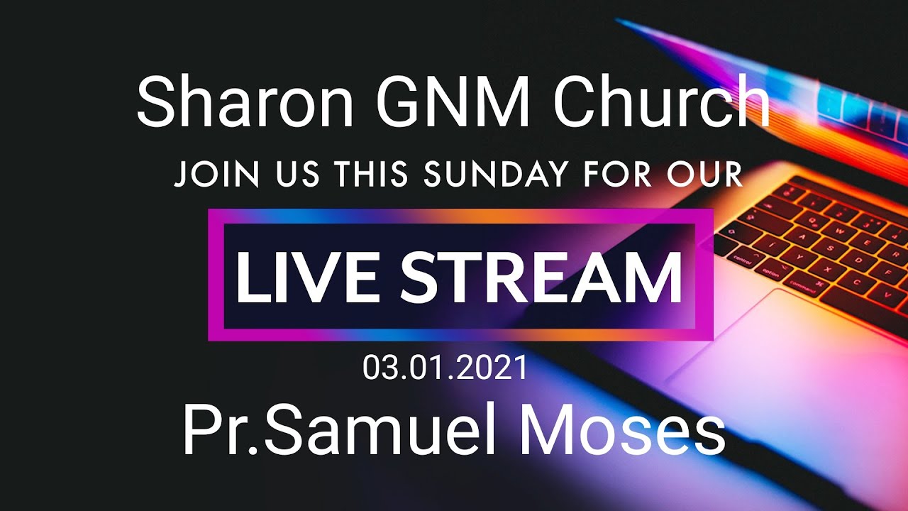 SUNDAY SERVICE - PR.SAMUEL MOSES - SGNM CHURCH-TUTICORIN (03.01.2021)