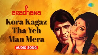 Video thumbnail of "Kora Kagaz Tha Yeh Man Mera | Lata Mangeshkar | Kishore Kumar | Rajesh Khanna | Audio Song"