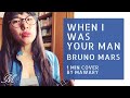 When I Was Your Man - Bruno Mars (1min COVER BY MAWARY)