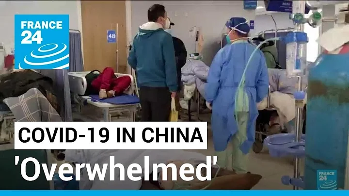 'Overwhelmed': China's stretched health system grapples with soaring Covid cases • FRANCE 24 - DayDayNews