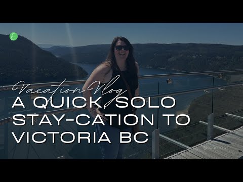 Solo Staycation to Victoria, BC, Canada | Butchart Gardens, Fisherman's Wharf, Malahat Skywalk