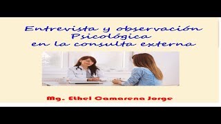 ENTREVISTA Y OBSERVACIÓN PSICOLÓGICA EN LA CONSULTA EXTERNA.