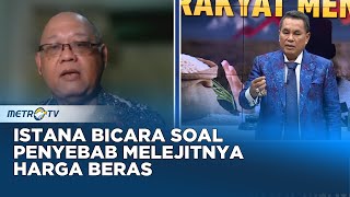 Istana Bicara Soal Penyebab Melejitnya Harga Beras #HOTROOM