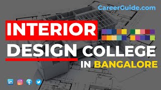 Full INTERIOR DESIGN COLLEGES IN BANGALORE | COLLEGE REVIEW | COLLEGE VLOG | 2022 | CareerGuide.com News
